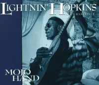 Mojo Hand: The Lightnin' Hopkins Anthology