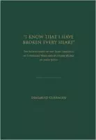 ''I Know That I Have Broken Every Heart''