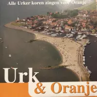 Urk & Oranje / CD Alle Urker koren zingen voor Oranje / Vaderlandse liederen - Koningsdag
