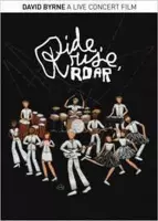 David Byrne - Ride, Rise, Roar: A Live Concert Film