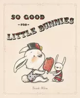 So Good For Little Bunnies