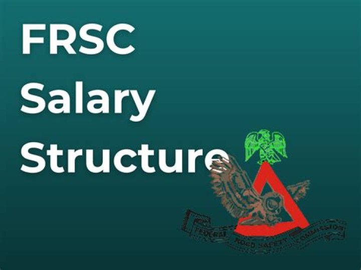FRSC Salary Structure: How Much is Federal Road Safety Corps Salary